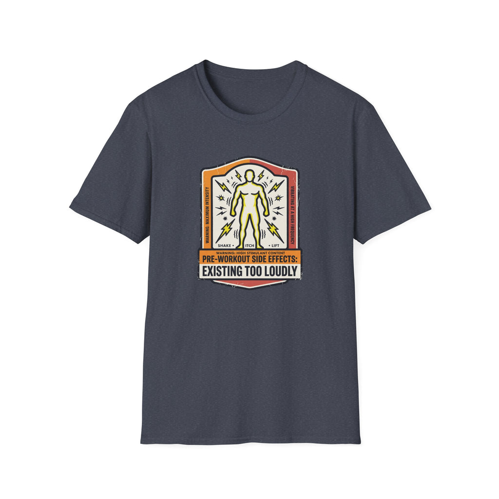 Pre workout side effects - Existing loudly T-Shirt