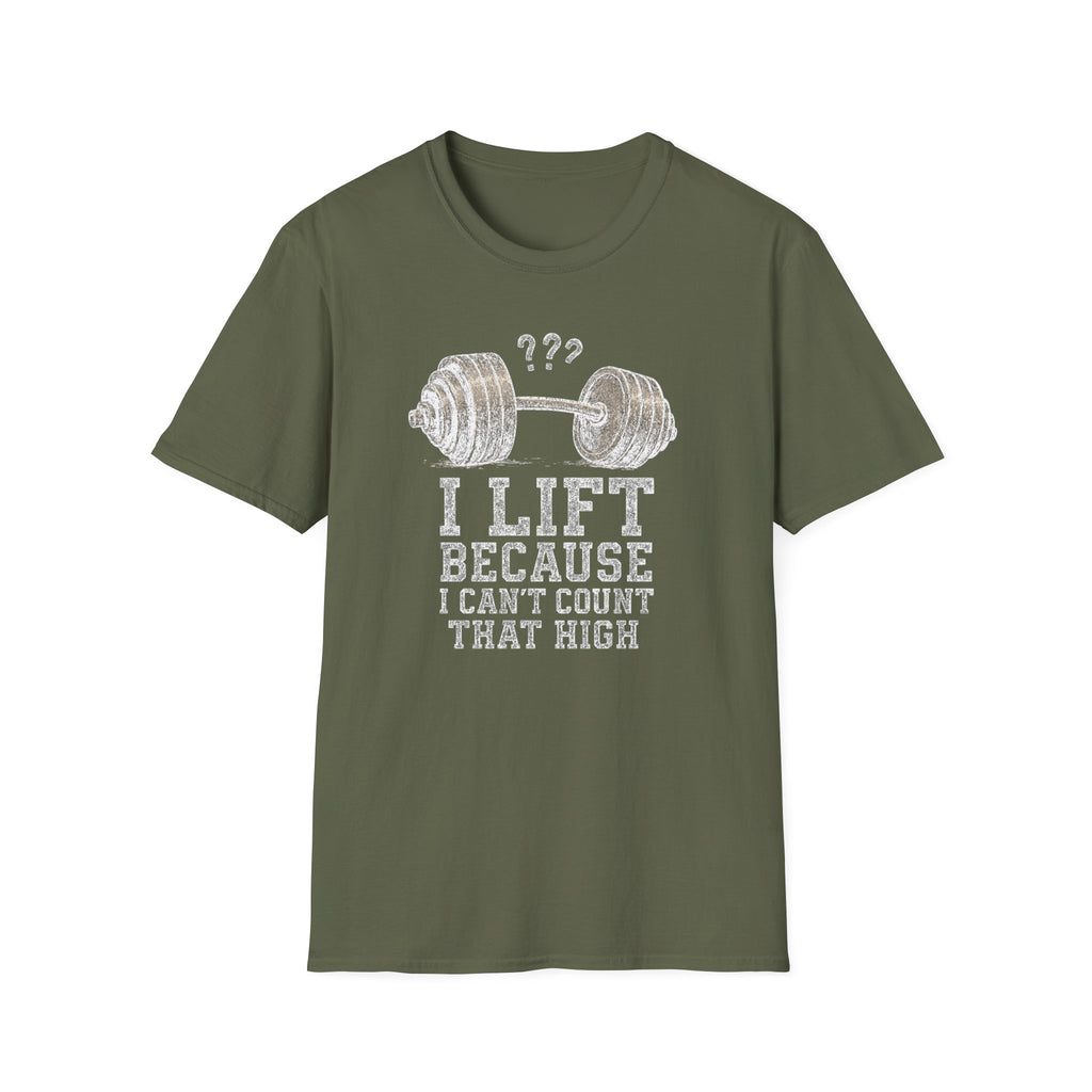 I Lift Because I Can’t Count That High – Heavy Barbell Edition T-Shirt