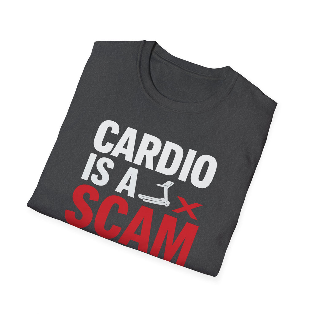 Cardio Is a Scam T-Shirt
