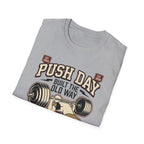 Push day - Built the old way T-Shirt