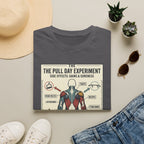 The pull day experiment T-Shirt