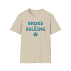 Broke But Bulking – Piggy Bank Edition T-Shirt
