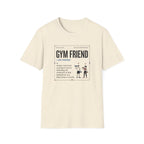 Gym friend T-Shirt