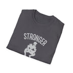 Stronger than you T-Shirt