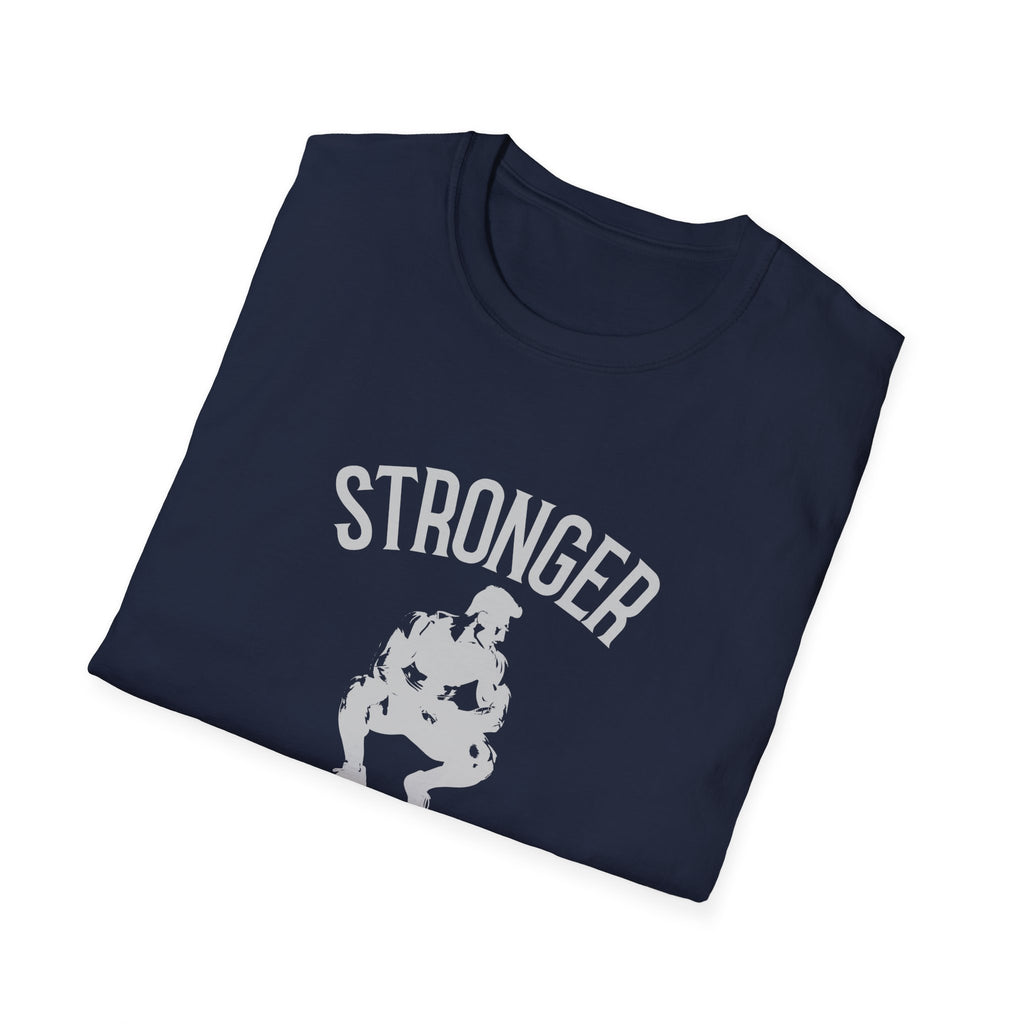 Stronger than you T-Shirt