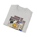 300mg of nowhere to go T-Shirt