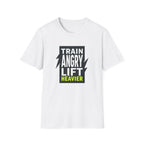 Train Angry lift heavier T-Shirt