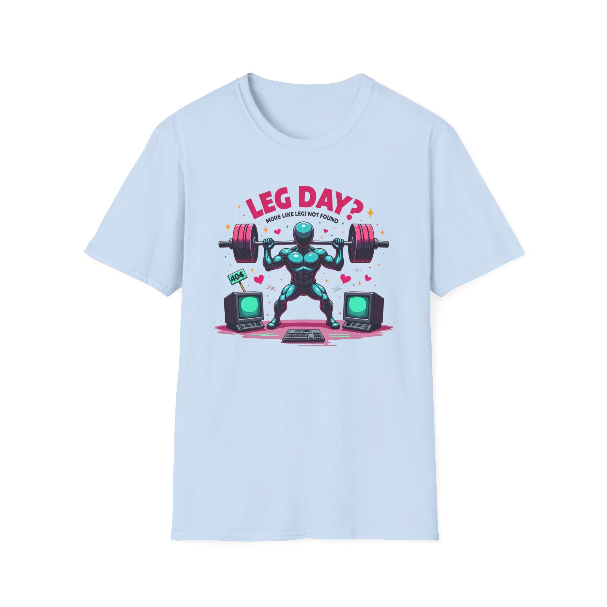 Leg Day? 404 Gains Not Found T-Shirt