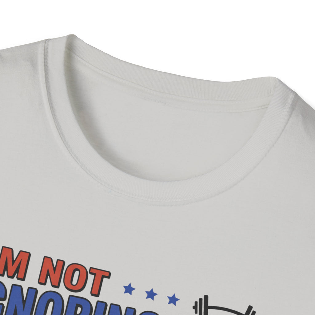 Not ignoring - Recovering from yesterday T-Shirt