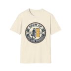 Show up - Feel like yourself T-Shirt