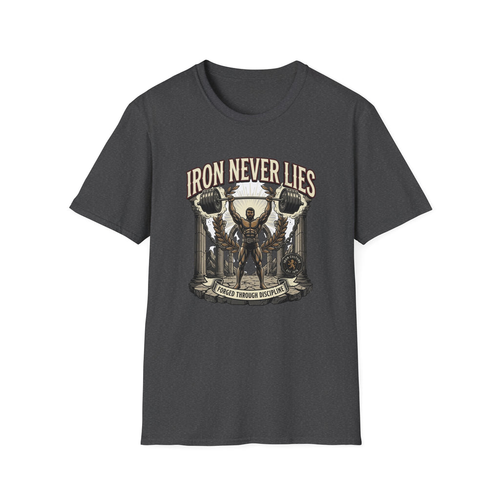 Iron never lies T-Shirt