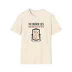 The mirror lies T-Shirt