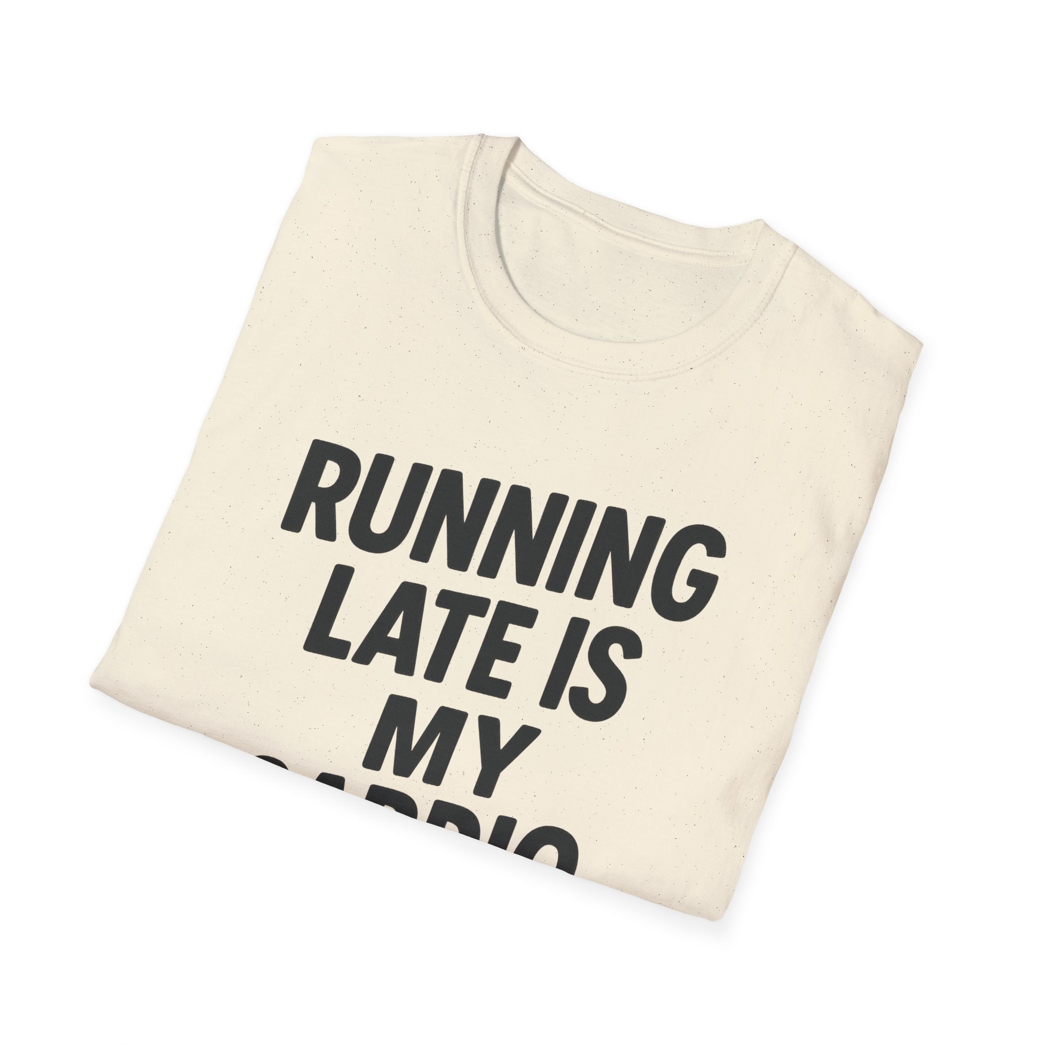 Running Late Is My Cardio – Bold & Playful Gym Tshirt