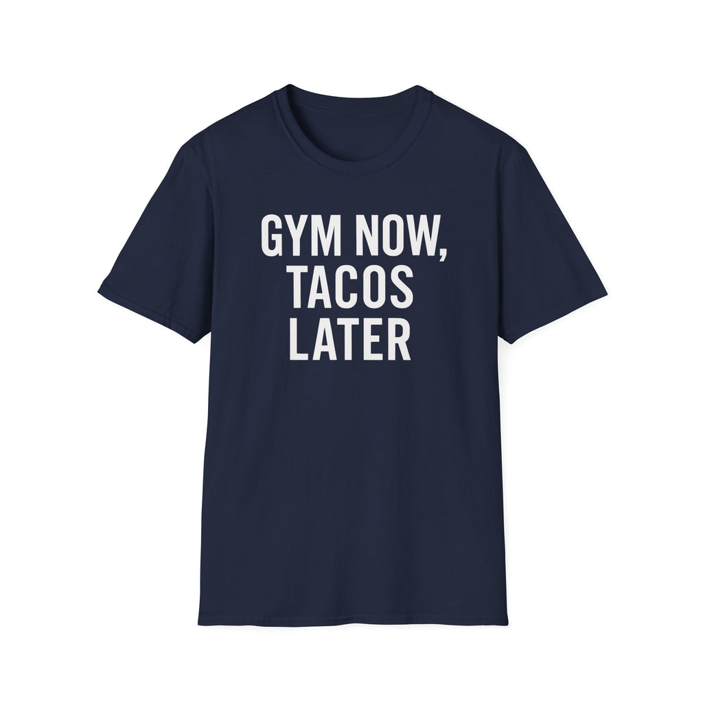 Gym Now, Tacos Later – Bold Workout Reward Tshirt