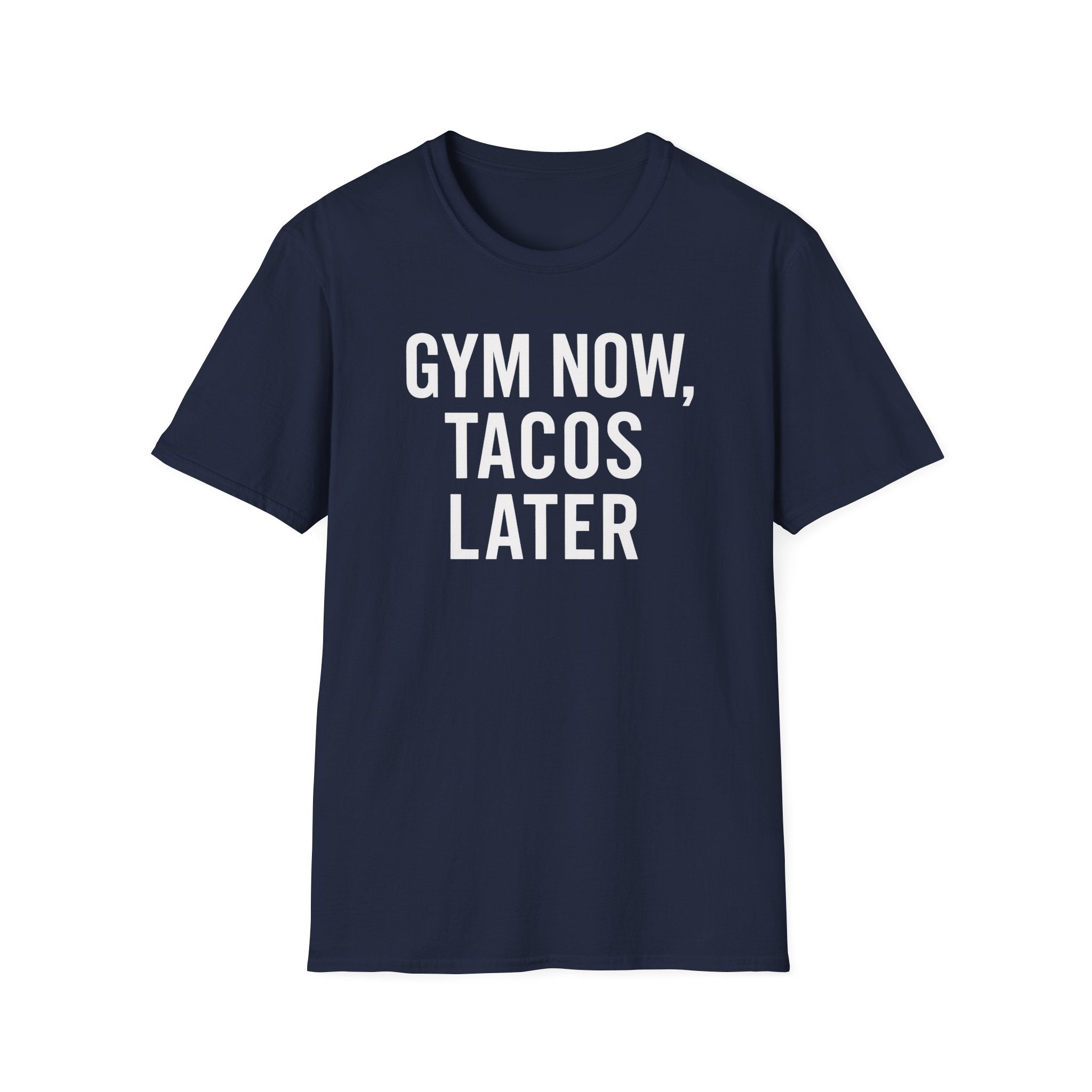 Gym Now, Tacos Later – Bold Workout Reward Tshirt