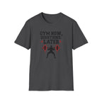 Gym Now, Questions Later – No-Nonsense Edition T-Shirt