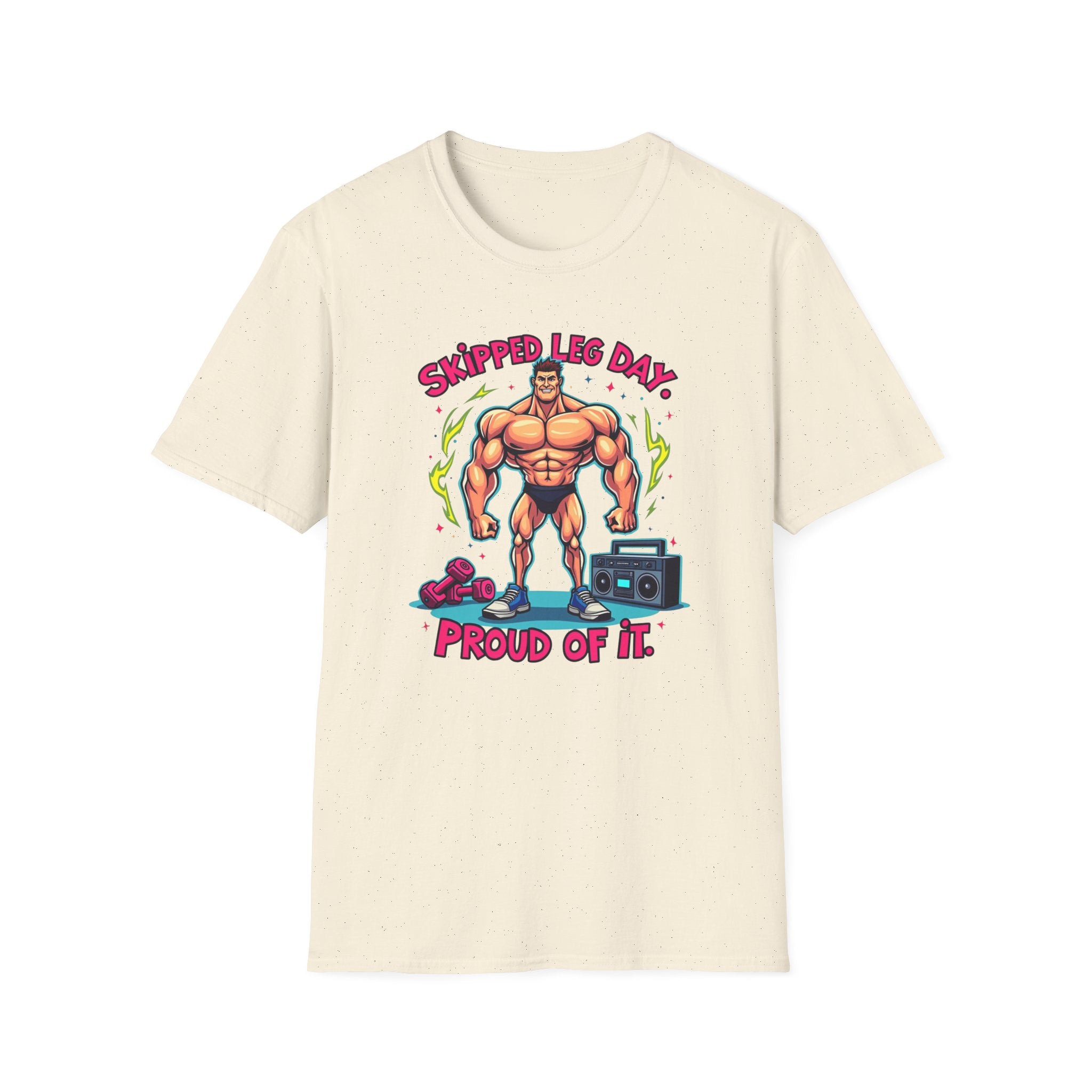 Skipped leg day proud of it T-Shirt