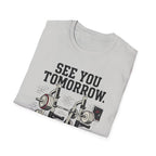 See You Tommorow T-Shirt