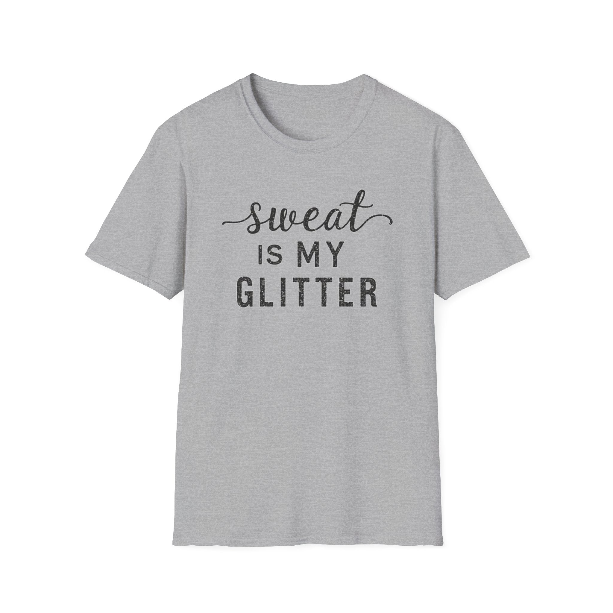 Sweat is my Glitter T-Shirt