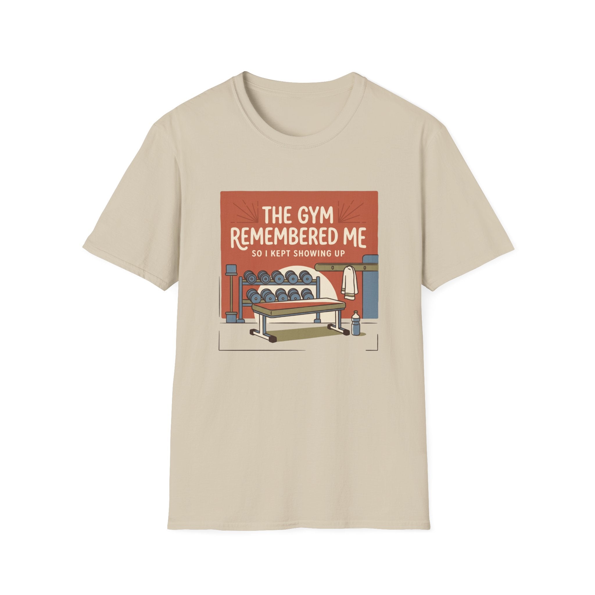 The gym remembered me T-Shirt