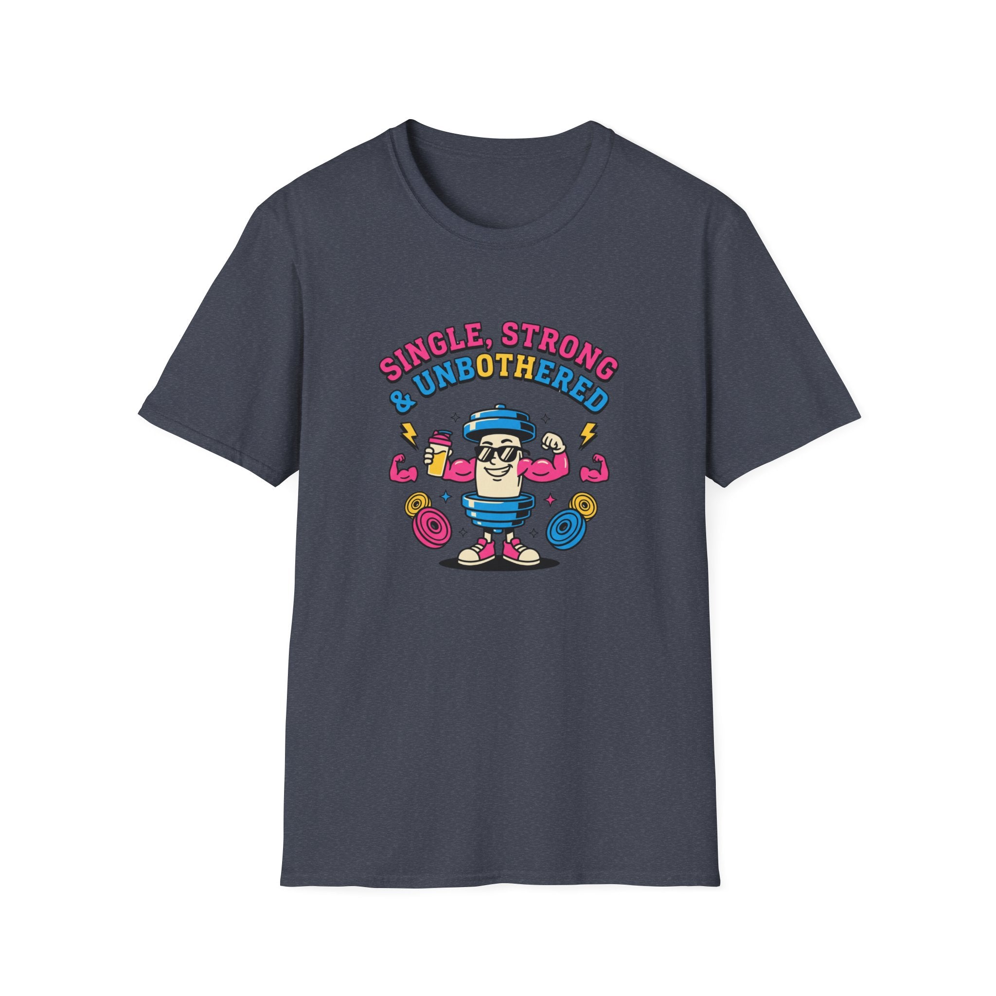 Single strong and unbothered T-Shirt