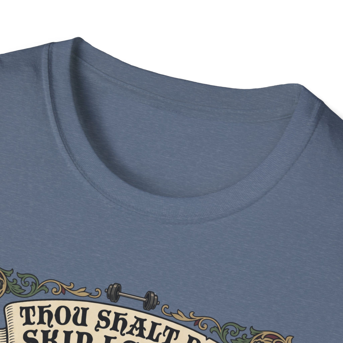 Thou Shalt not skip leg day T-Shirt