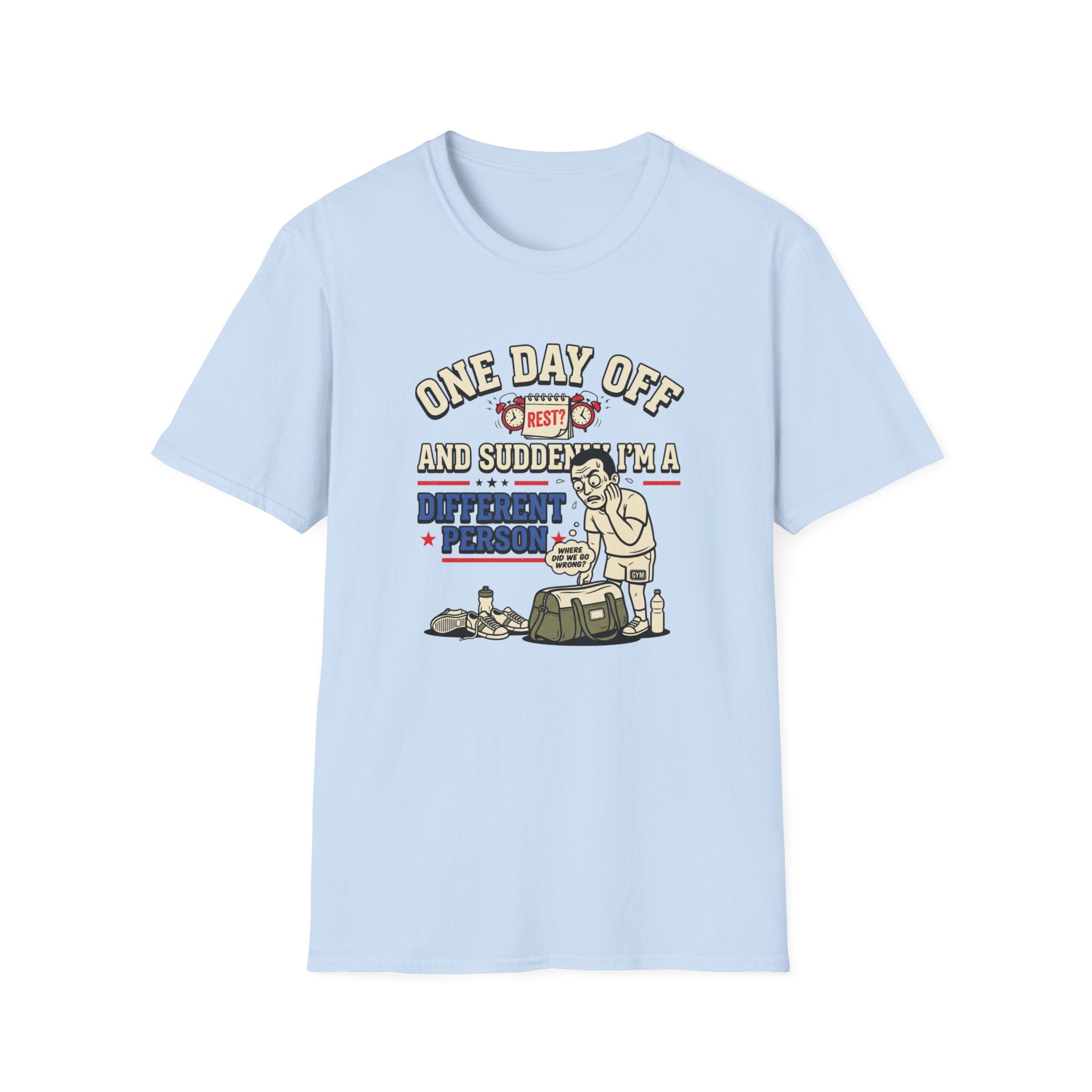 One day off. Different person T-Shirt