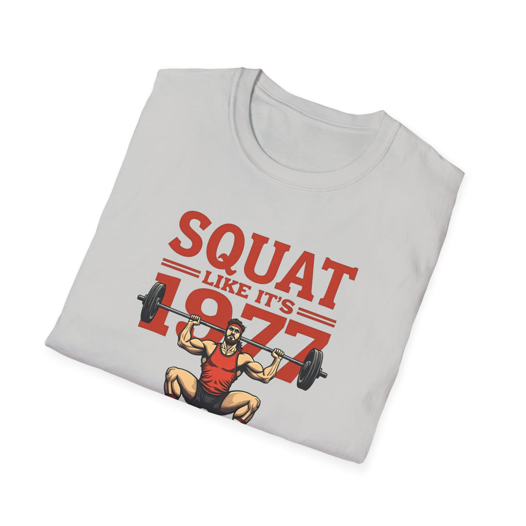 Squat Like It’s 1977 – Retro Redux Edition T-Shirt