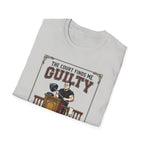 The court finds me guilty of great workout T-Shirt