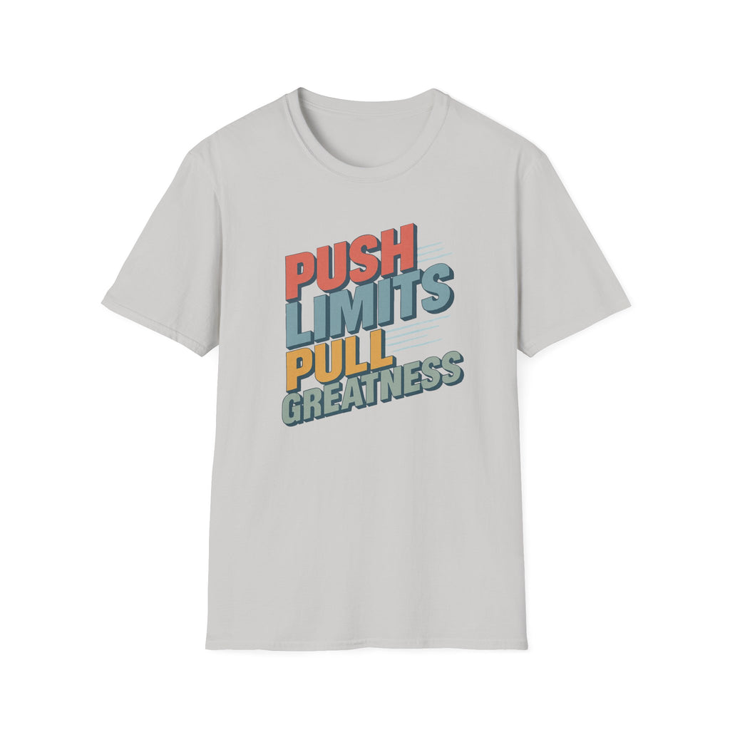 Push Limits. Pull Greatness. T-Shirt