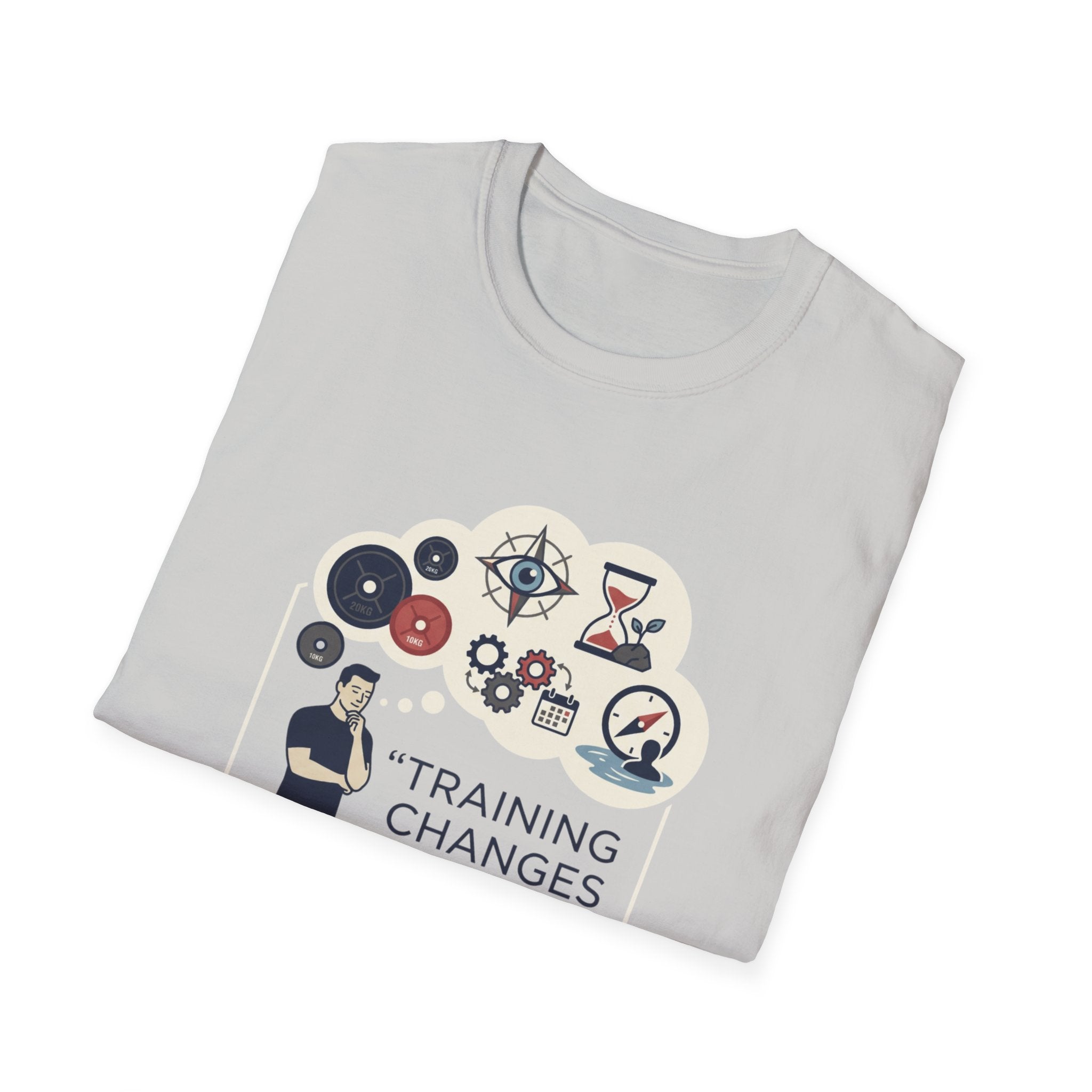 Training changes more than muscle T-Shirt