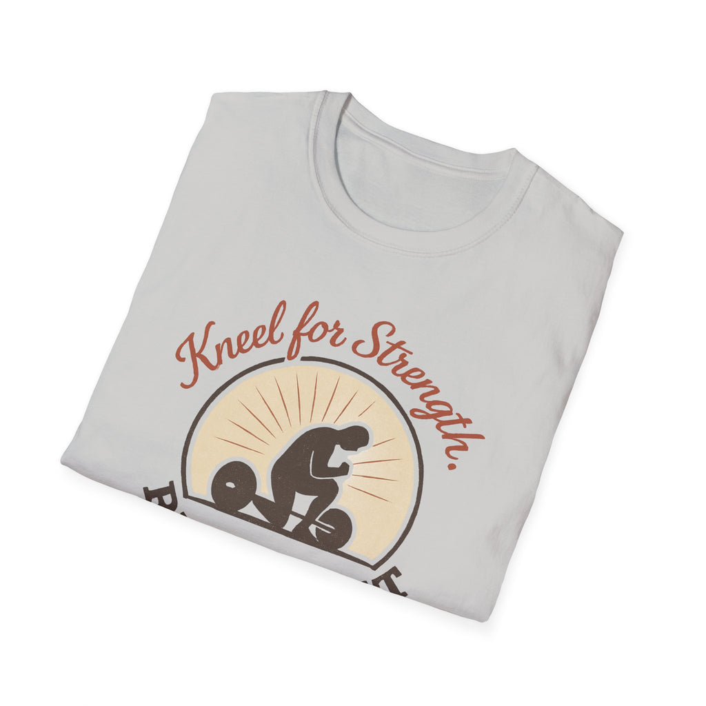 Kneel for Strength. Rise to Lift. – Faith-Fueled Power  Tshirt