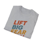 Lift Big, Fear Small – Retro Grit Edition T-Shirt