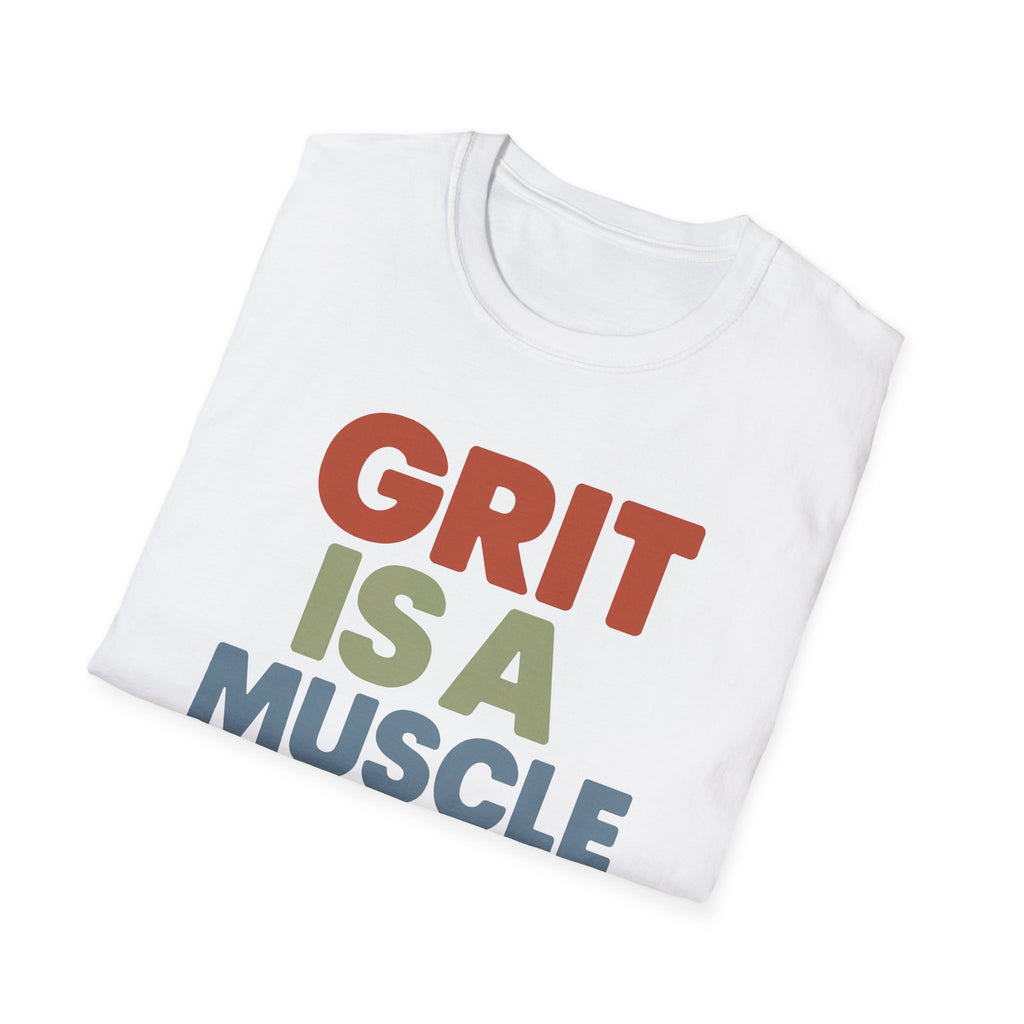 Grit Is a Muscle – Bold Block Statement T-Shirt