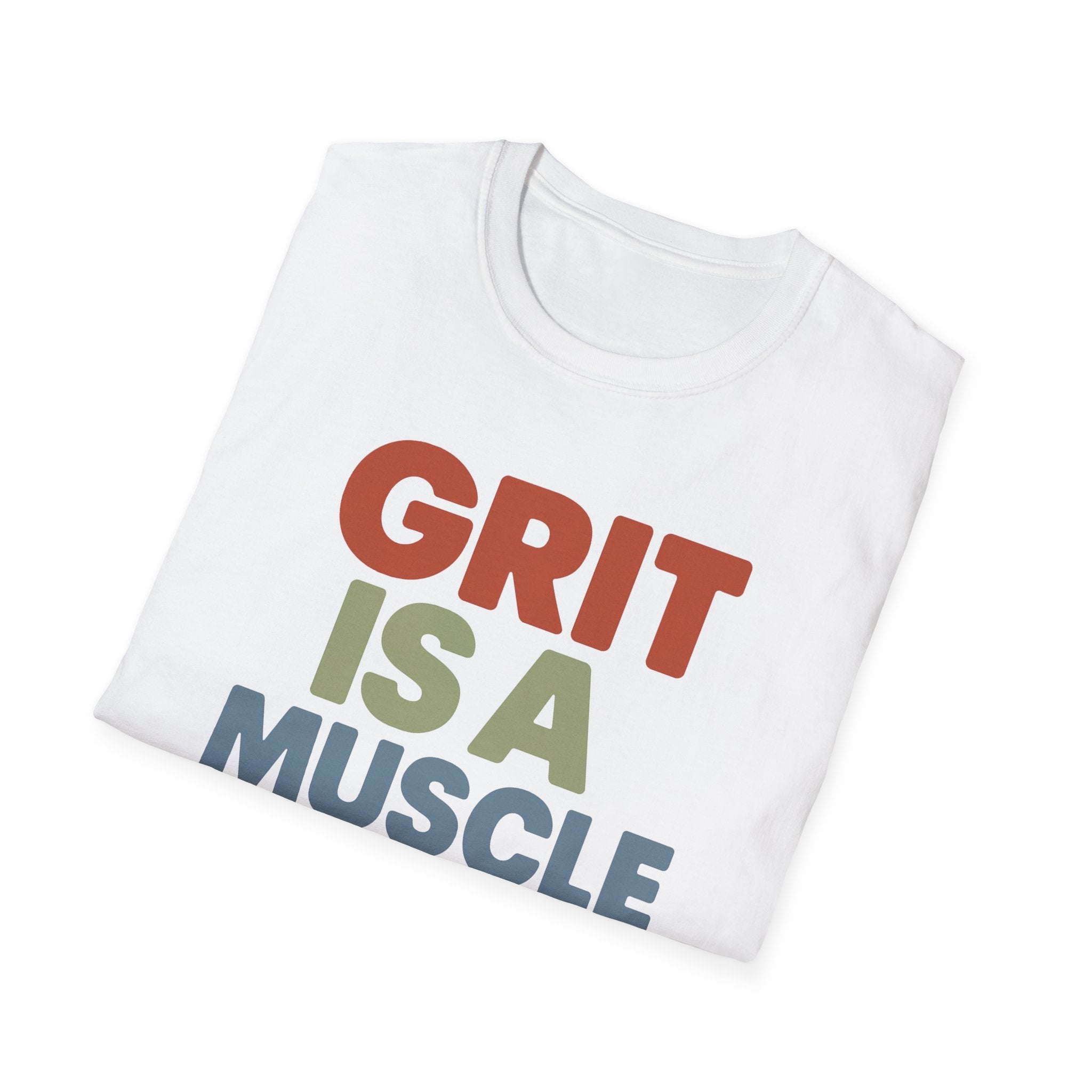 Grit Is a Muscle – Bold Block Statement T-Shirt