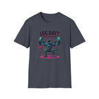 Leg Day? More Like Error Day! T-Shirt