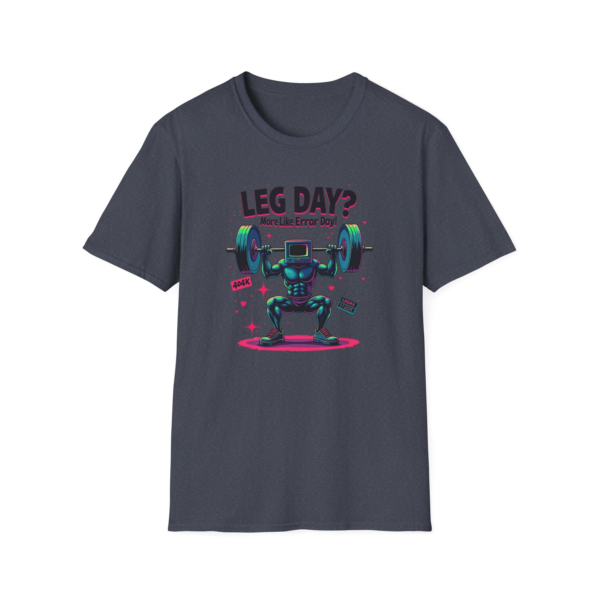 Leg Day? More Like Error Day! T-Shirt