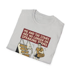 Me and stairs - not on speaking terms T-Shirt