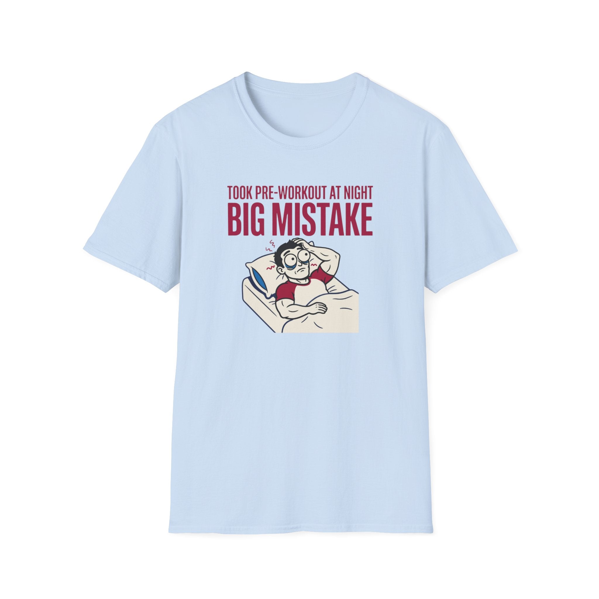 Pre at night - Big Mistake T-Shirt