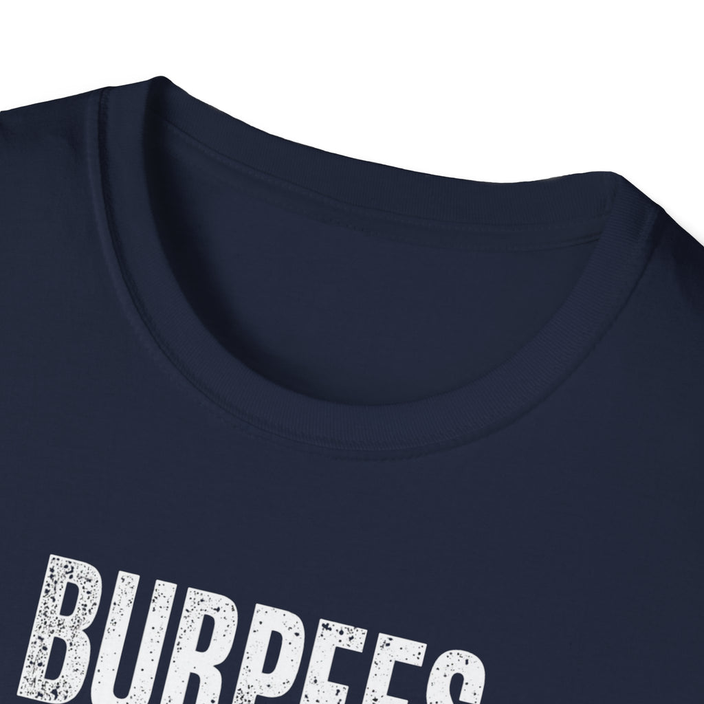 Burpees Build Character (Warning Edition) T-Shirt