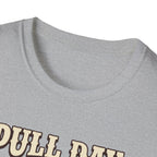 Pull day - Take the long way home T-Shirt