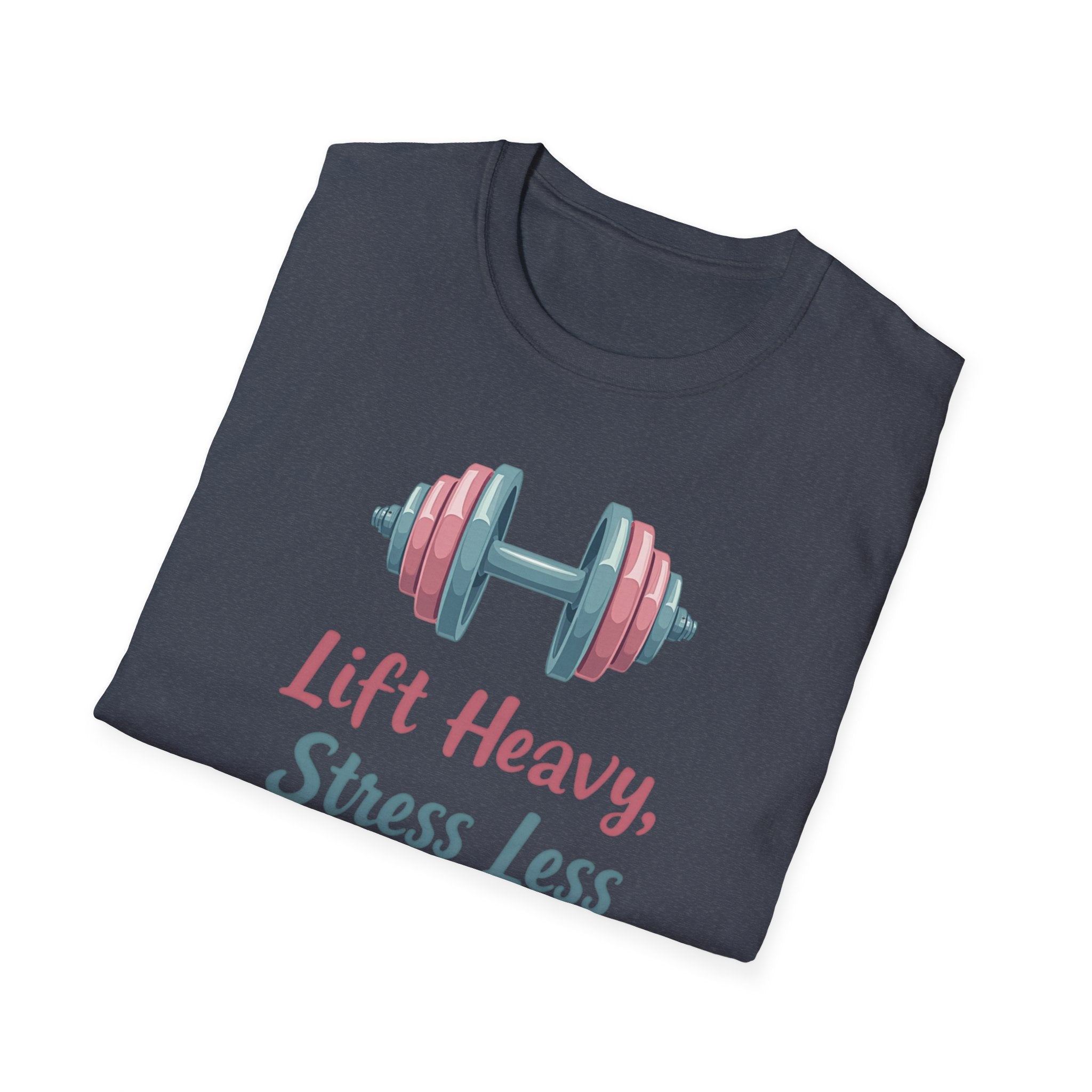 Lift Heavy, Stress Less – Barbell Bliss Edition T-Shirt