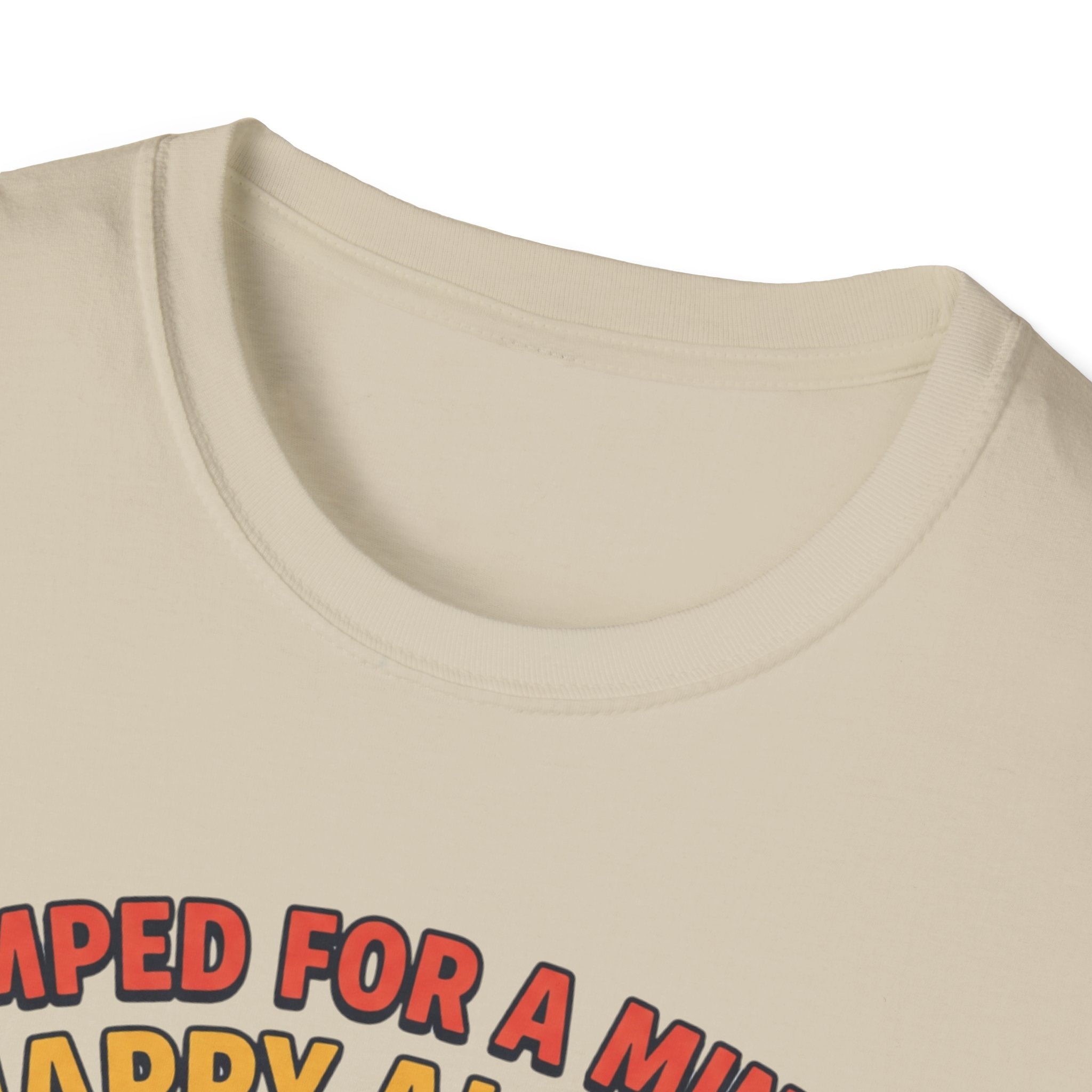 Pumped for a minute, happy all day T-Shirt
