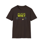 Will Lift for Whey – Scoop Edition T-Shirt