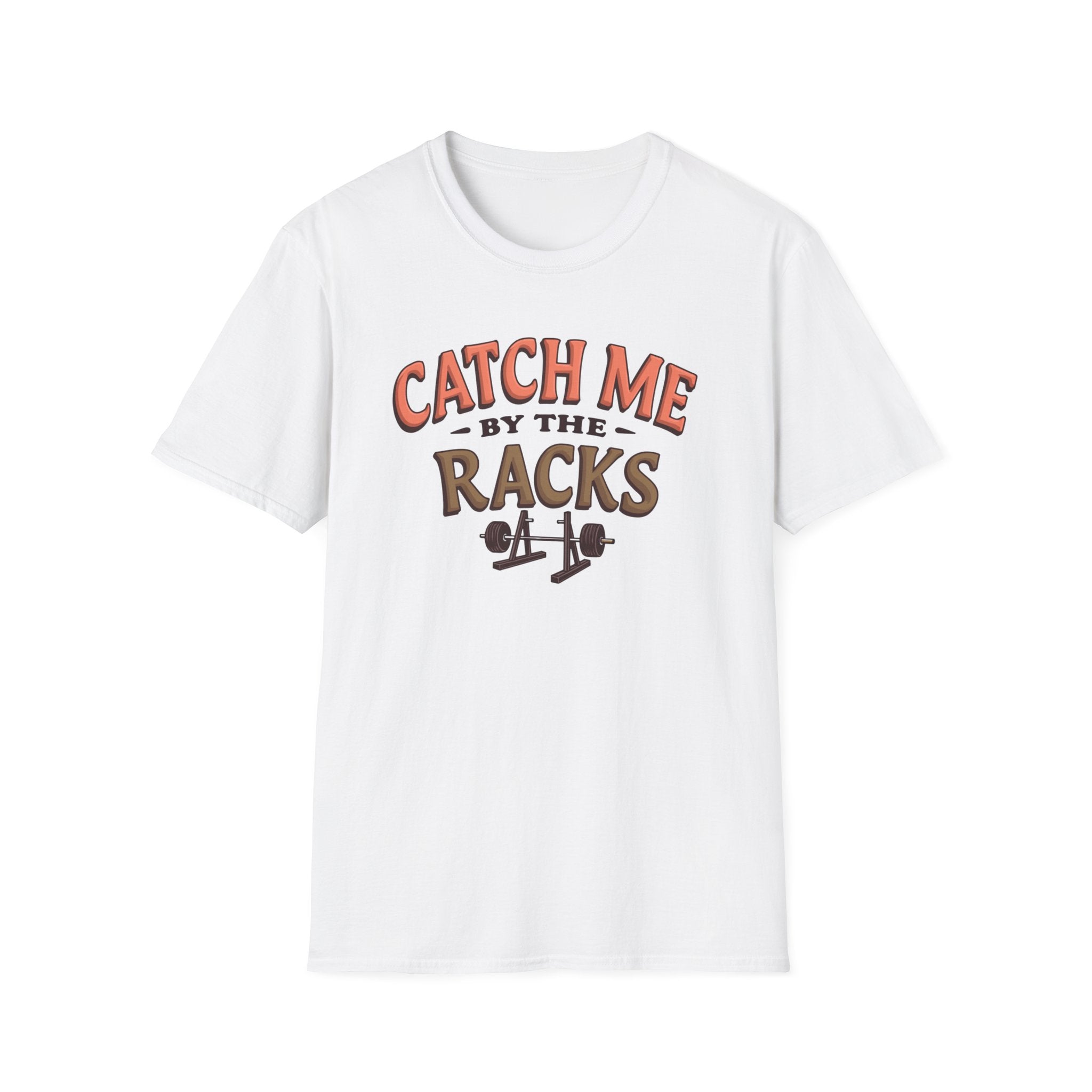Catch Me By the Racks – Squat Spot Edition T-Shirt