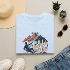 Pull your way up T-Shirt
