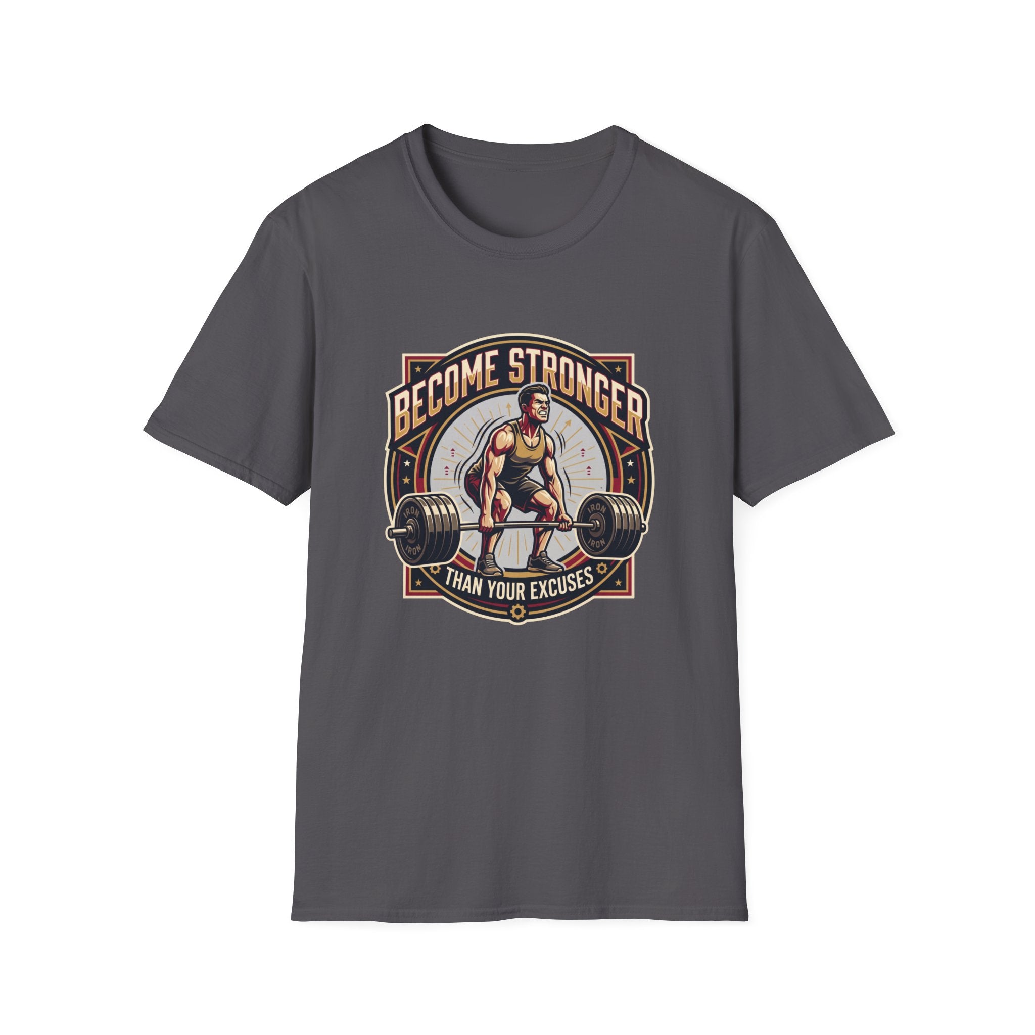 Become stronger than your excuses T-Shirt