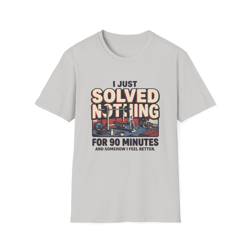 I just solved nothing for 90 minutes T-Shirt