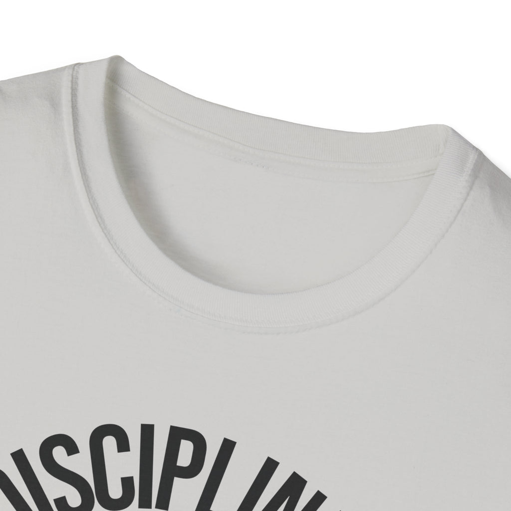 Disciplined not Motivated T-Shirt