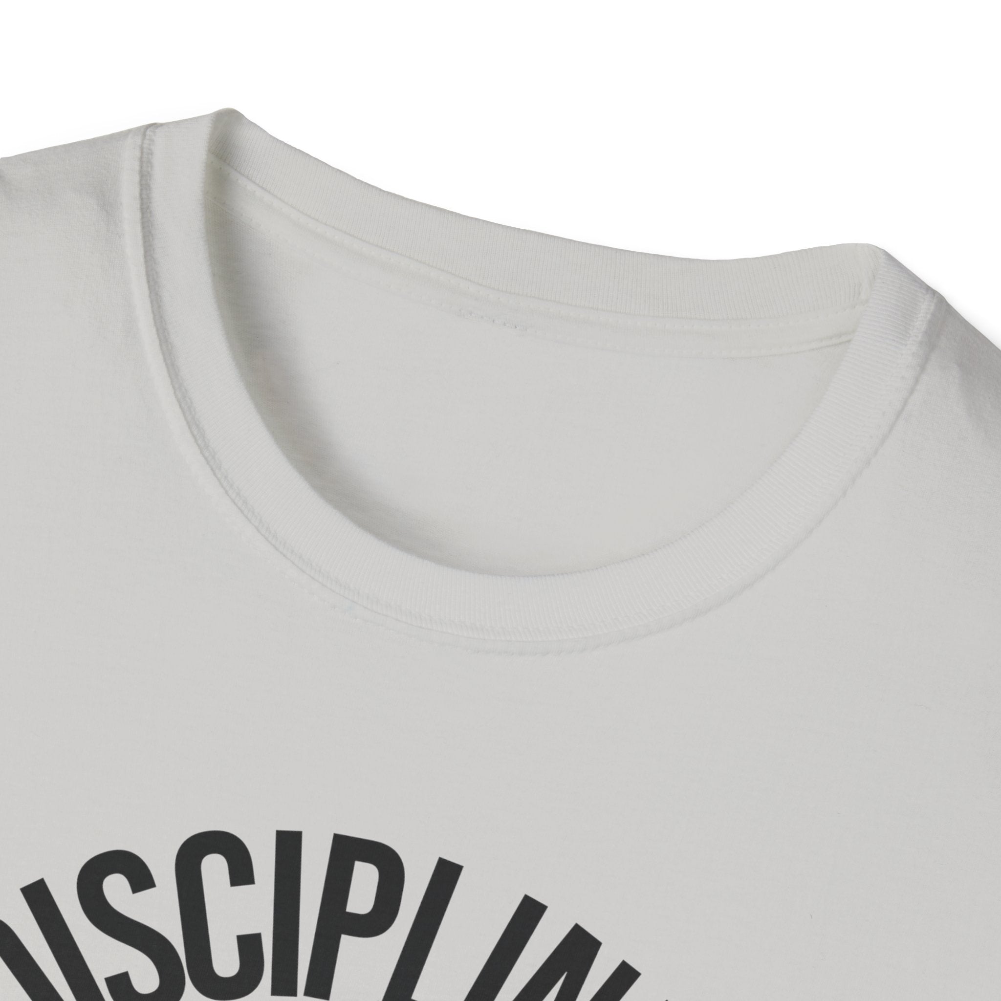Disciplined not Motivated T-Shirt